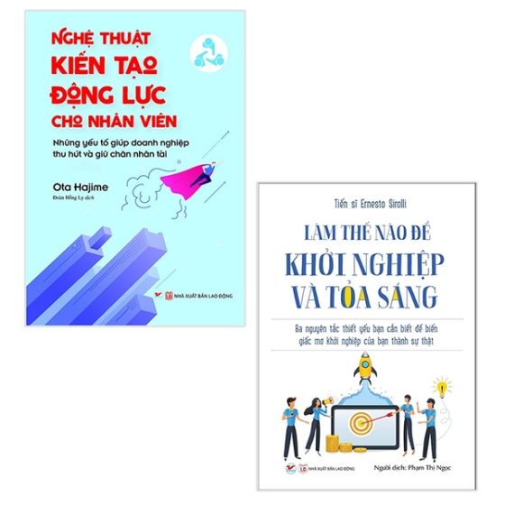 Bộ Sách Nghệ Thuật Kiến Tạo Động Lực Cho Nhân Viên Làm Thế Nào Để Khởi Nghiệp Và Tỏa Sáng PDF