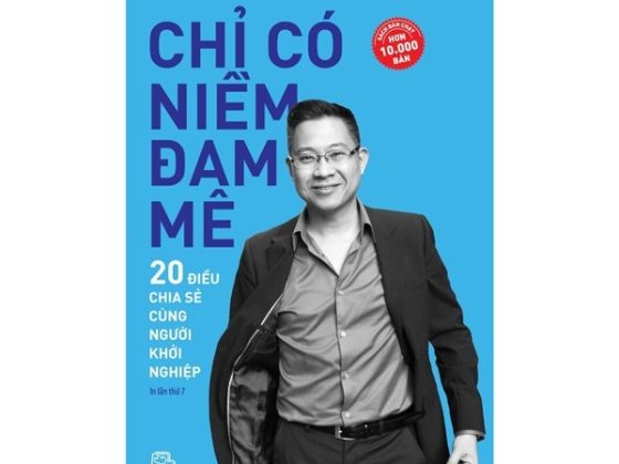 Chỉ Có Niềm Đam Mê - 20 Điều Chia Sẻ Cùng Người Khởi Nghiệp PDF