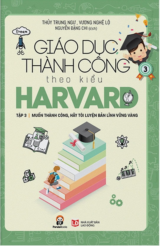 Giáo Dục Thành Công Theo Kiểu Harvard - Tập 3 (Tái Bản 2018) PDF