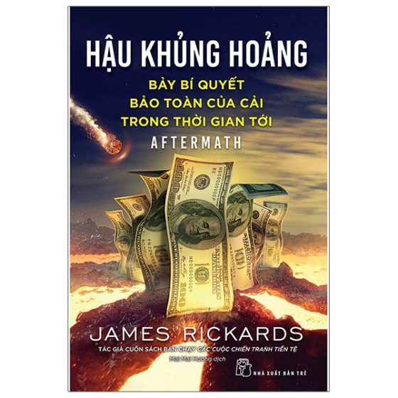 Hậu Khủng Hoảng: Bảy Bí Quyết Bảo Toàn Của Cải Trong Thời Gian Tới PDF