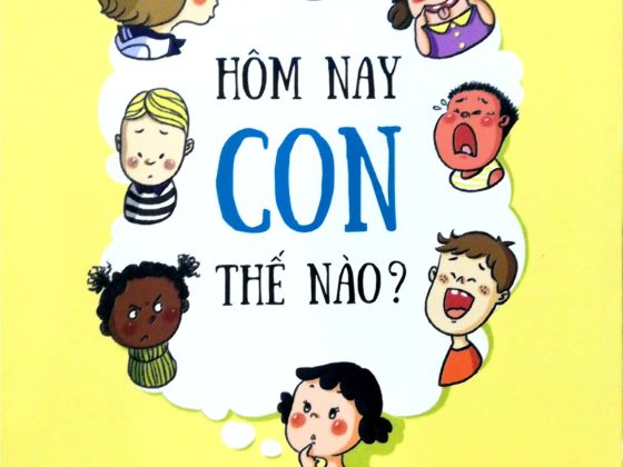 Hôm Nay Con Thế Nào? (Trẻ Không Cần Nói, Cha Mẹ Nhìn Sẽ Hiểu) PDF