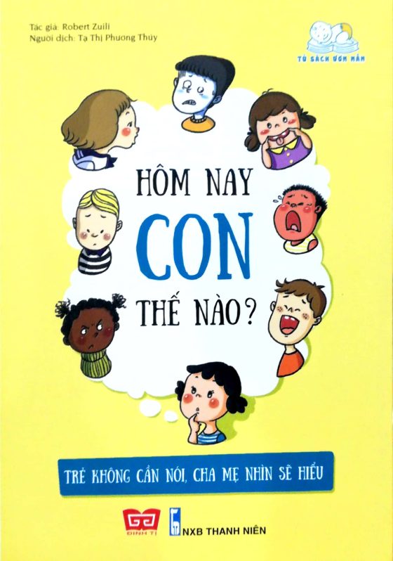 Hôm Nay Con Thế Nào? (Trẻ Không Cần Nói, Cha Mẹ Nhìn Sẽ Hiểu) PDF