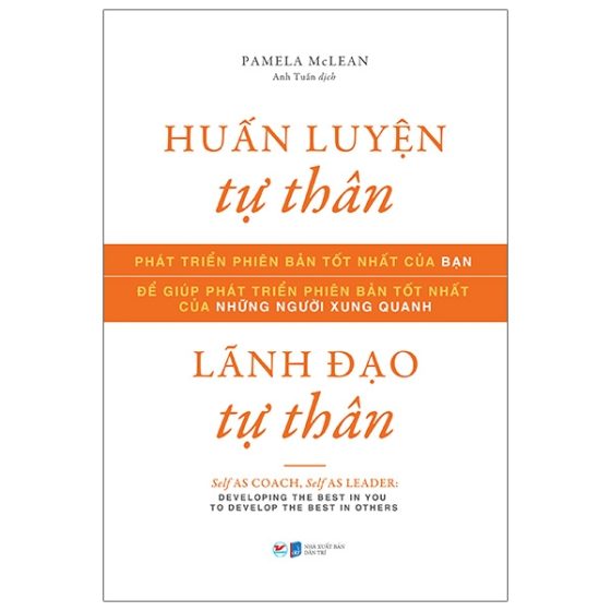 Huấn Luyện Tự Thân, Lãnh Đạo Tự Thân - Self As Coach, Self As Leader PDF
