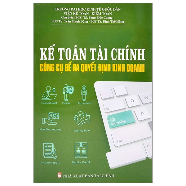 Kế Toán Tài Chính - Công Cụ Để Ra Quyết Định Kinh Doanh PDF Kế Toán Tài Chính - Công Cụ Để Ra Quyết Định Kinh Doanh PDF