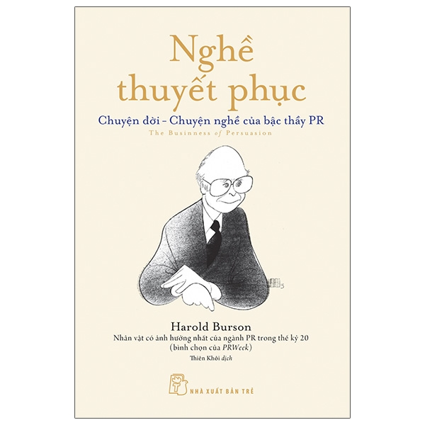 Nghề Thuyết Phục - Chuyện Đời - Chuyện Nghề Của Bậc Thầy PR PDF Nghề Thuyết Phục - Chuyện Đời - Chuyện Nghề Của Bậc Thầy PR PDF