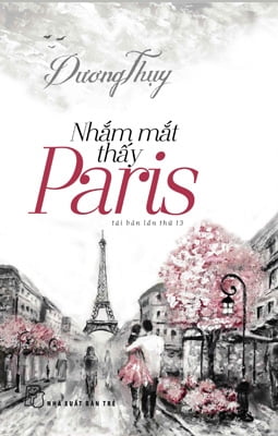 Nhắm Mắt Thấy Paris (Tái Bản 2018) PDF