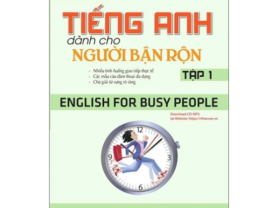Tiếng Anh Dành Cho Người Bận Rộn - English For Busy People - Tập 1 PDF