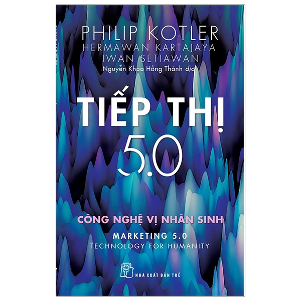 Tiếp Thị 5.0: Công Nghệ Vị Nhân Sinh PDF Tiếp Thị 5.0: Công Nghệ Vị Nhân Sinh PDF