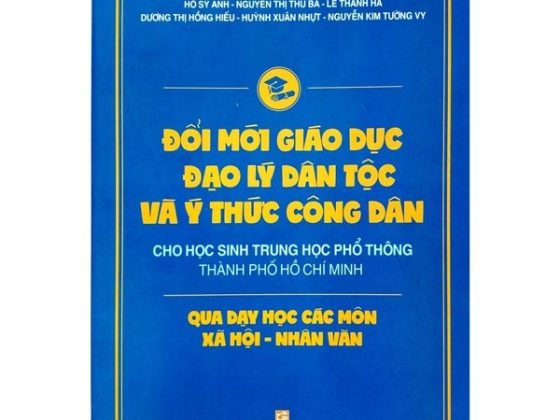 Đổi Mới Giáo Dục Đạo Lý Dân Tộc Và Ý Thức Công Dân Cho Học Sinh Trung Học Phổ Thông Thành Phố Hồ Chí Minh Qua Dạy Học Các Môn Xã Hội - Nhân Văn PDF