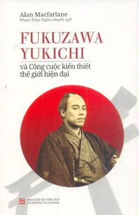 Fukuzawa Yukichi Và Công Cuộc Kiến Thiết Thế Giới Hiện Đại PDF