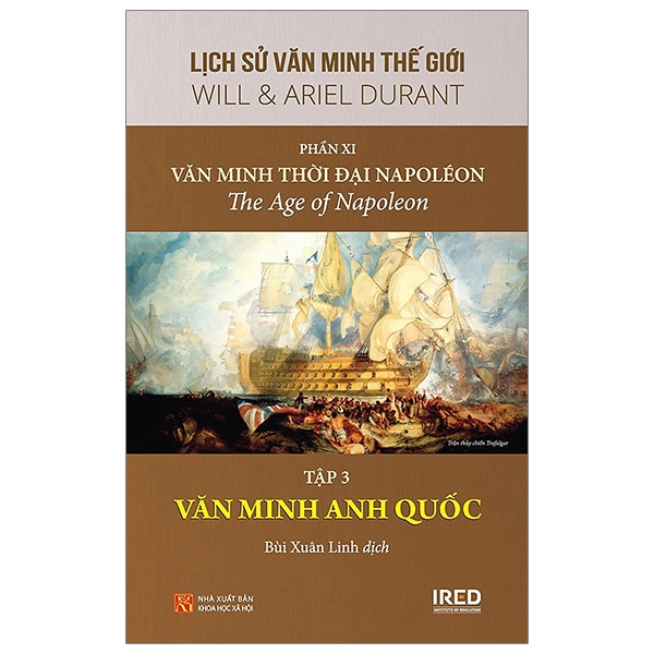 Lịch Sử Văn Minh Thế Giới - Phần XI - Văn Minh Thời Đại Napoléon - Tập 3: Văn Minh Anh Quốc PDF Lịch Sử Văn Minh Thế Giới - Phần XI - Văn Minh Thời Đại Napoléon - Tập 3: Văn Minh Anh Quốc PDF
