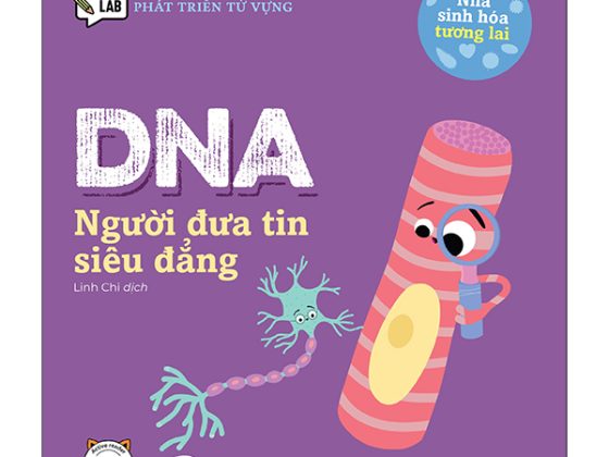 Luyện Đọc Tiếng Anh, Phát Triển Từ Vựng - Nhà Sinh Hóa Tương Lai - DNA - Người Đưa Tin Siêu Đẳng PDF