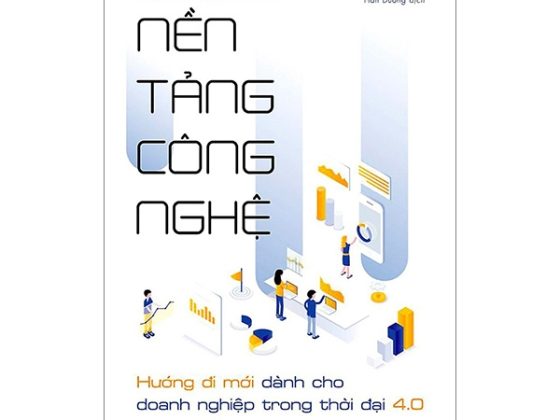 Nền Tảng Công Nghệ - Hướng Đi Mới Cho Doanh Nghiệp Trong Thời Đại 4.0 PDF