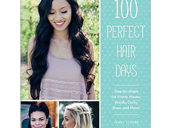 100 Perfect Hair Days: Step-by-Steps For Pretty Waves, Braids, Curls, Buns, And More! PDF
