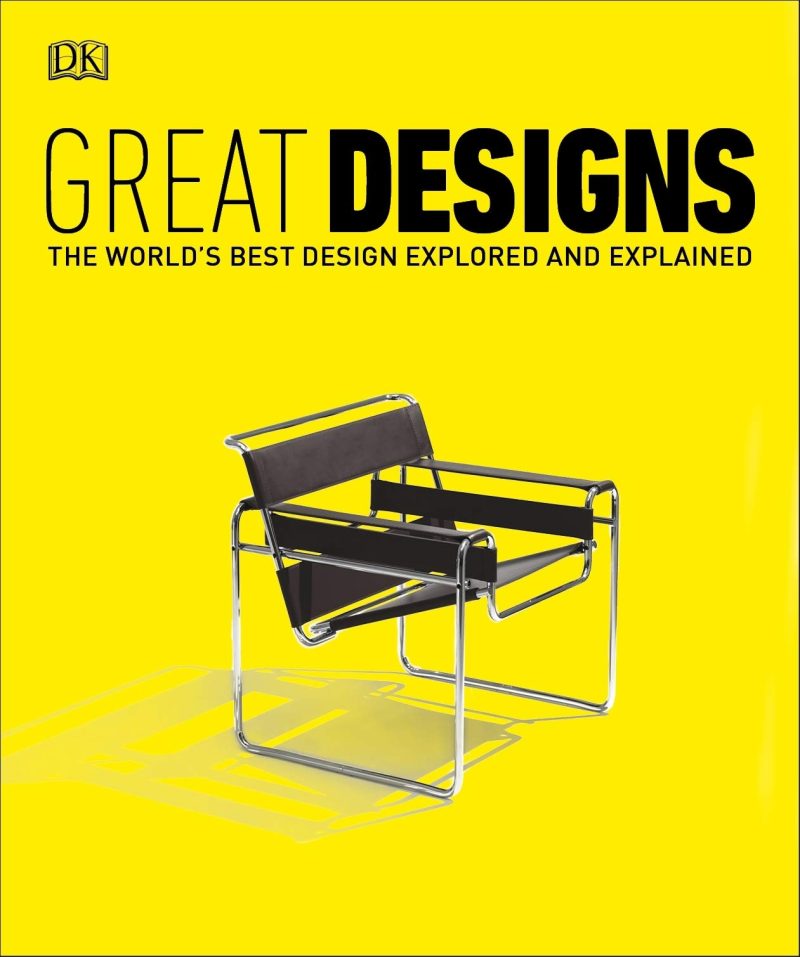 Great Designs: The World's Best Design Explored and Explained PDF