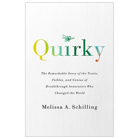 Quirky : The Remarkable Story Of The Traits, Foibles, And Genius Of Breakthrough Innovators Who Changed The World PDF