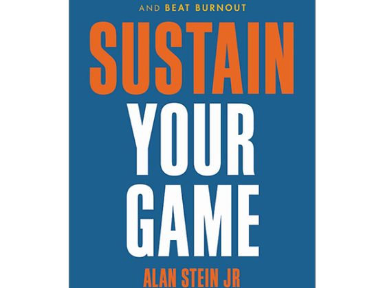 Sustain Your Game: High Performance Keys To Manage Stress, Avoid Stagnation, And Beat Burnout PDF
