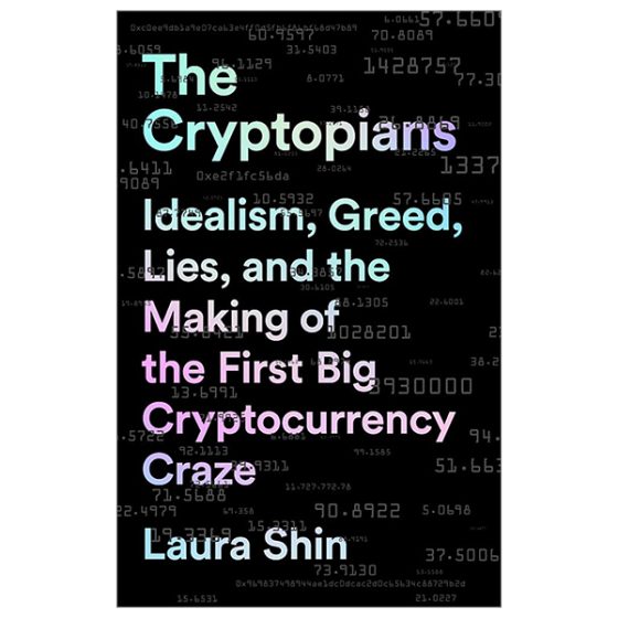 The Cryptopians: Idealism, Greed, Lies, And The Making Of The First Big Cryptocurrency Craze PDF