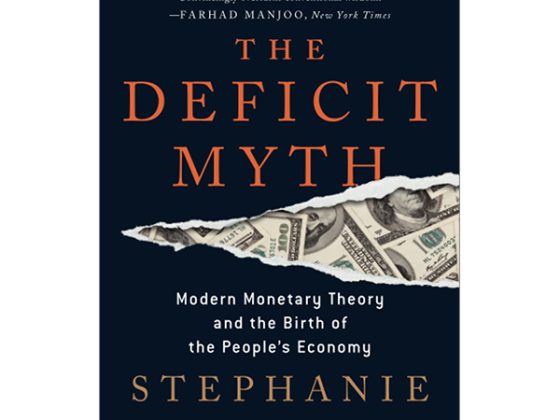 The Deficit Myth: Modern Monetary Theory And The Birth Of The People's Economy PDF