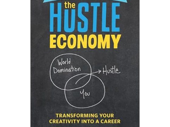 The Hustle Economy: Transforming Your Creativity Into A Career PDF