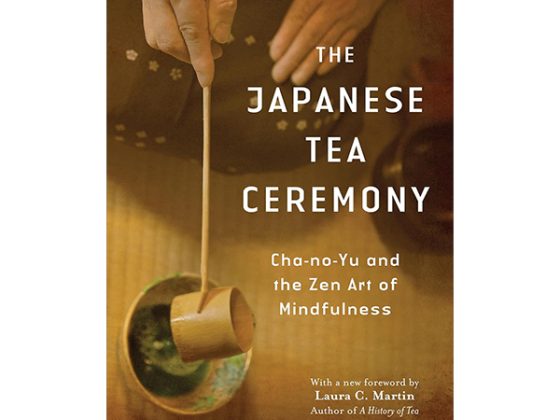 The Japanese Tea Ceremony: Cha-No-Yu And The Zen Art Of Mindfulness PDF