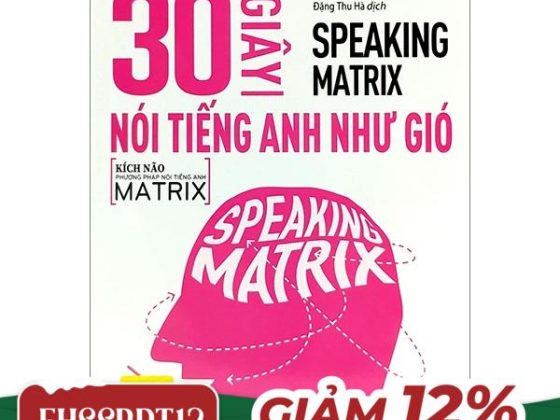 Bộ Speaking Matrix - 30 Giây Nói Tiếng Anh Như Gió PDF