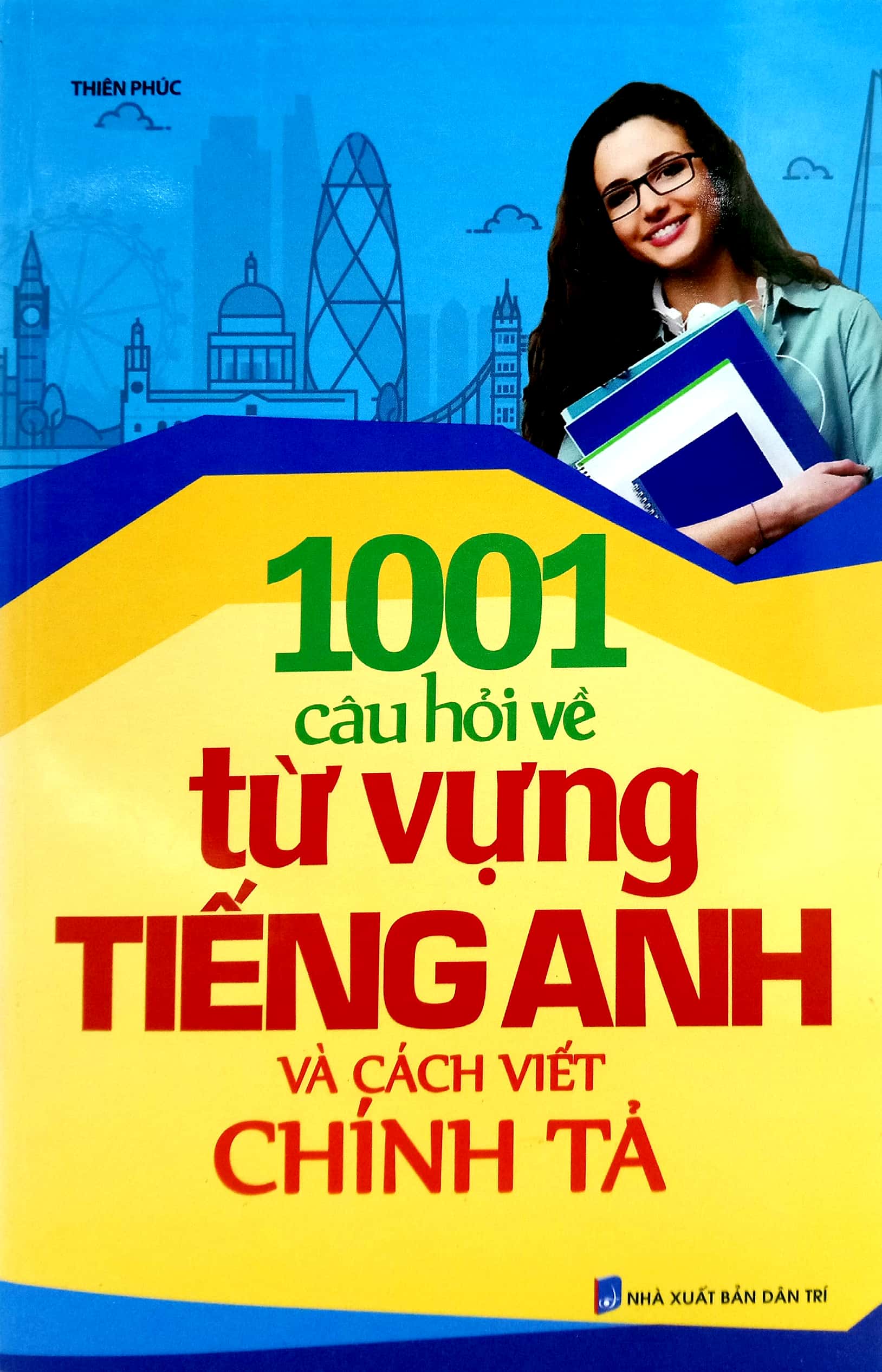 1001 Câu Hỏi Về Từ Vựng Tiếng Anh Và Cách Viết Chính Tả PDF 1001 Câu Hỏi Về Từ Vựng Tiếng Anh Và Cách Viết Chính Tả PDF