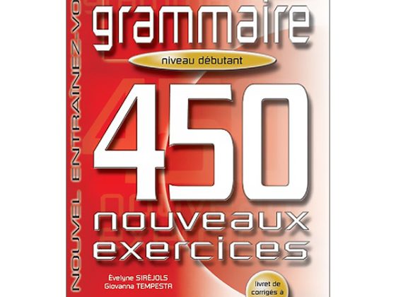 450 Nouveaux Exercices - Grammaire (Niveau Débutant) PDF
