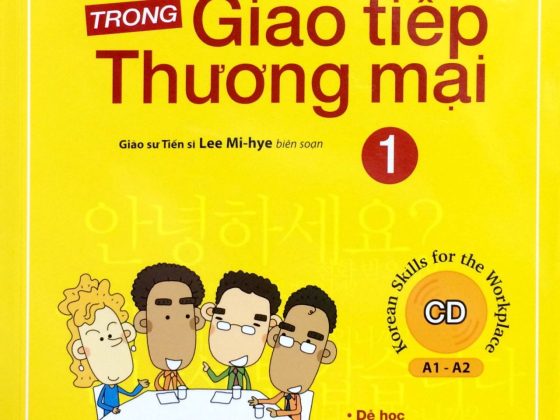Bộ Cẩm Nang Tiếng Hàn Trong Giao Tiếp Thương Mại - Tập 1 PDF