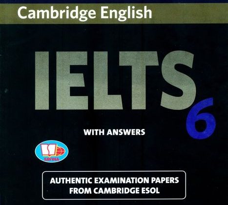 Bộ Cambridge IELTS 6 With Answers (Savina) (Không Kèm Audio) PDF