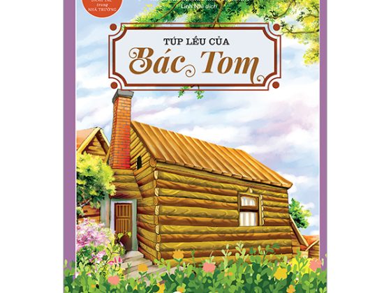 Danh Tác Trong Nhà Trường - Túp Lều Của Bác Tom (Tái Bản 2024) PDF