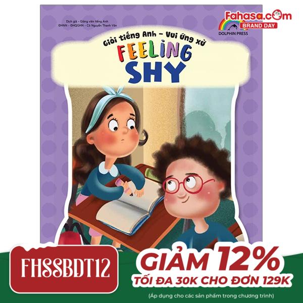 Giỏi Tiếng Anh - Vui Ứng Xử - Feeling Shy PDF Giỏi Tiếng Anh - Vui Ứng Xử - Feeling Shy PDF