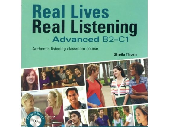 Real Lives Real Listening Advanced B2 - C1 (Kèm CD) PDF