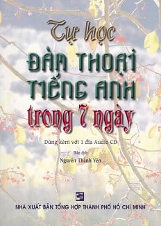 Tự Học Đàm Thoại Tiếng Anh Trong 7 Ngày (Kèm CD) PDF