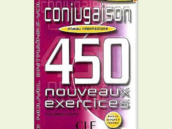 450 Nouveaux Exercices - Conjugaison Niveau Intermediare PDF
