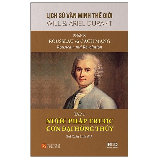 Bộ Lịch Sử Văn Minh Thế Giới - Phần X: Rousseau Và Cách Mạng - Tập 1: Nước Pháp Trước Cơn Đại Hồng Thủy PDF